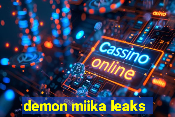 demon miika leaks